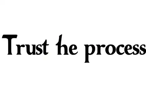"Trust the process" tattoo design idea
