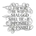 For with God shall nothing be impossible Luke 1:37 tattoo design idea