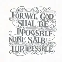 For with God shall nothing be impossible Luke 1:37 tattoo design idea