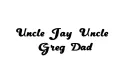 "Uncle Jay
Uncle Greg     Dad " tattoo design idea