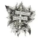 " everything happens for a reason" with a cross incorporated tattoo design idea