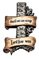 cobblestone cross with writing "the devil can scrap but the Lord has won" in old font on a scroll. tattoo design idea
