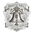 Liberty Bell with the words "there's some good in this world and it's worth fighting for" tattoo design idea
