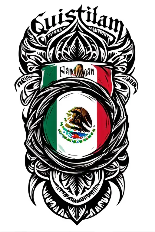 "Quistian" mexican flag wrapped round last name written inside surrounded tattoo design idea