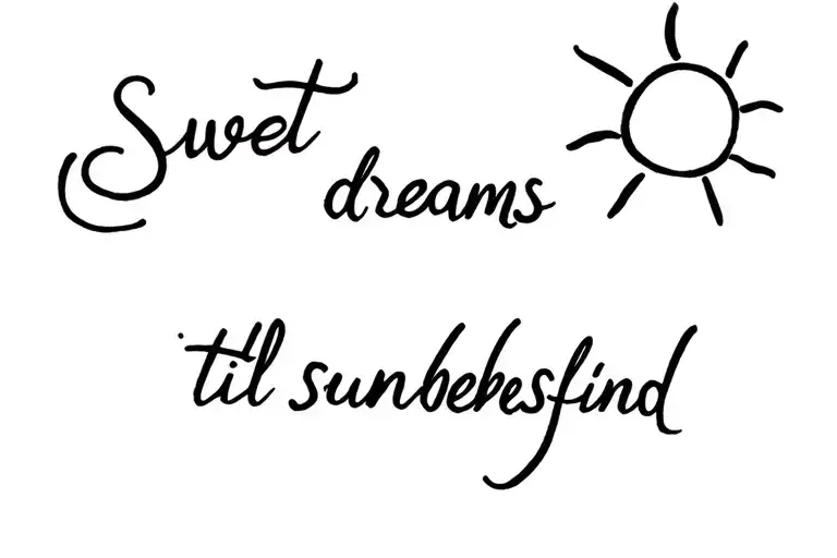 "Sweet dreams til sunbeams find" sun tattoo design idea