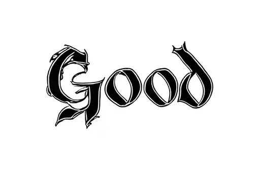 "Good" tattoo design idea