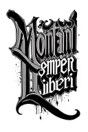 "Montani Semper Liberi" Text Only tattoo design idea