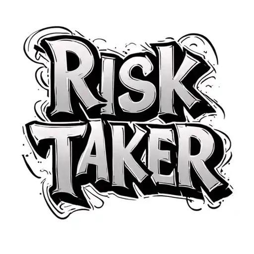 "risk taker" words tattoo design idea