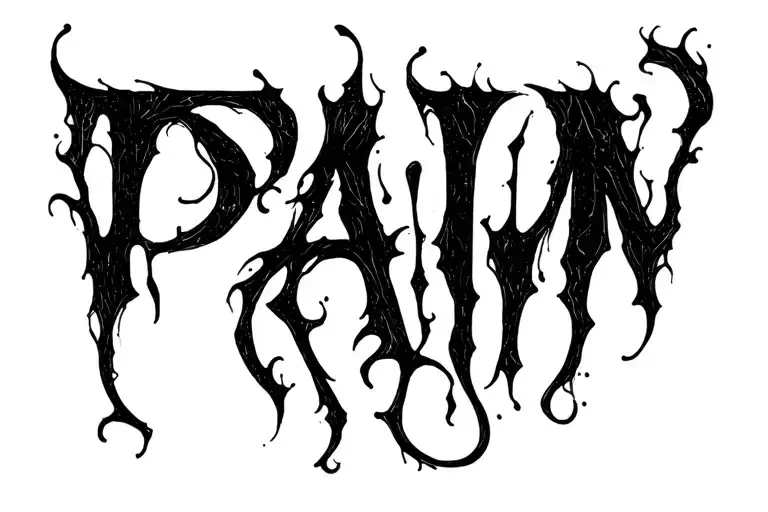 "PAIN" DARK Lettering tattoo design idea