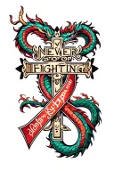 "Never stop fighting" "Never stop fighting" Colon Cancer ribbon & a Japanese dragon wrapped around a stylized cross tattoo design idea
