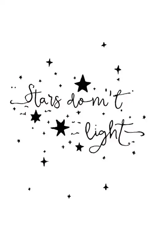"Stars don’t make light" in a starry night sky tattoo design idea