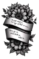 down forearm words accept what is, let go of what was, have faith in what will be down to a wrist wrap flower tattoo design idea