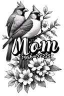 "Mom 1956-2025" male and female cardinal on a branch surrounded by wildflowers tattoo design idea