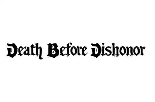 "Death Before Dishonor" tattoo design idea