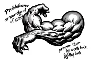 Bicep tattoo with the phrase "Problems worthy of attack prove their worth by fighting back" tattoo design idea