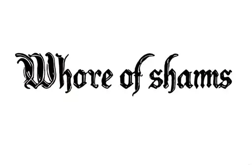 "Whore of shams" tattoo design idea