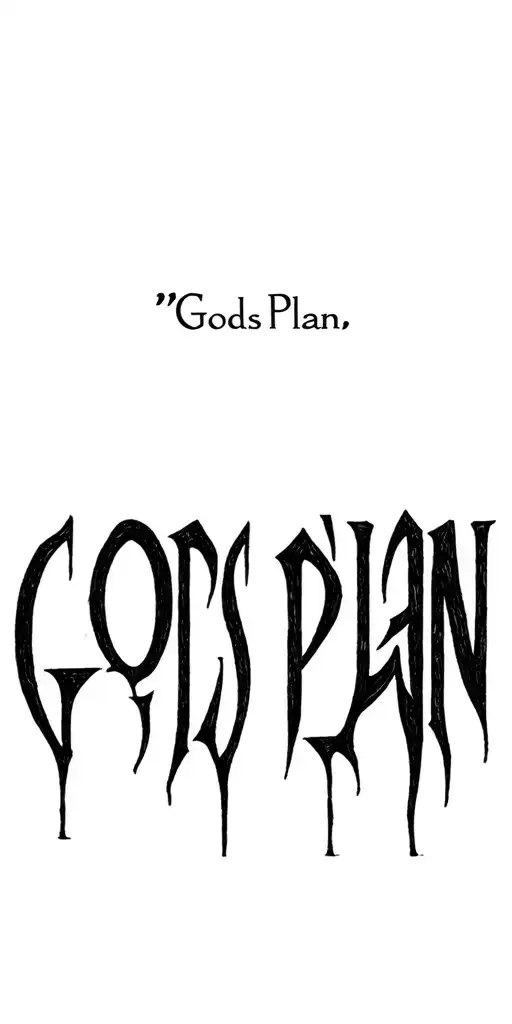 "Gods Plan
" "Gods Plan" tattoo design idea
