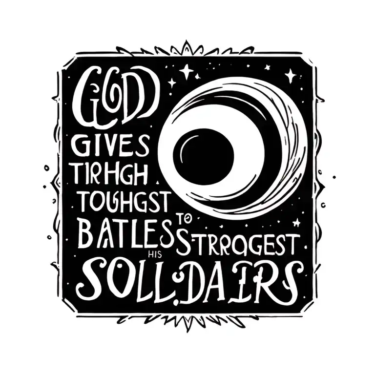"God gives his toughest battles to his strongest soldiers" with a semicolon tattoo design idea