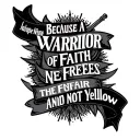 Tattoo for the entire arm with phrase "because a warrior of faith never freezes the unfair and not yellow" tattoo design idea