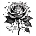 "Cum in my rosebud" rose with gemstone in center with cream seaping from around the stone covered in droplets  tattoo design idea