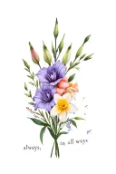 "always, in all ways" dainty bouquet of gladiolus, sweet pea, rose, daffodil with a little bit of color tattoo design idea