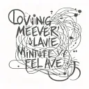 loving every minute because you make me feel alive tattoo design idea