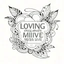 loving every minute because you make me feel alive tattoo design idea