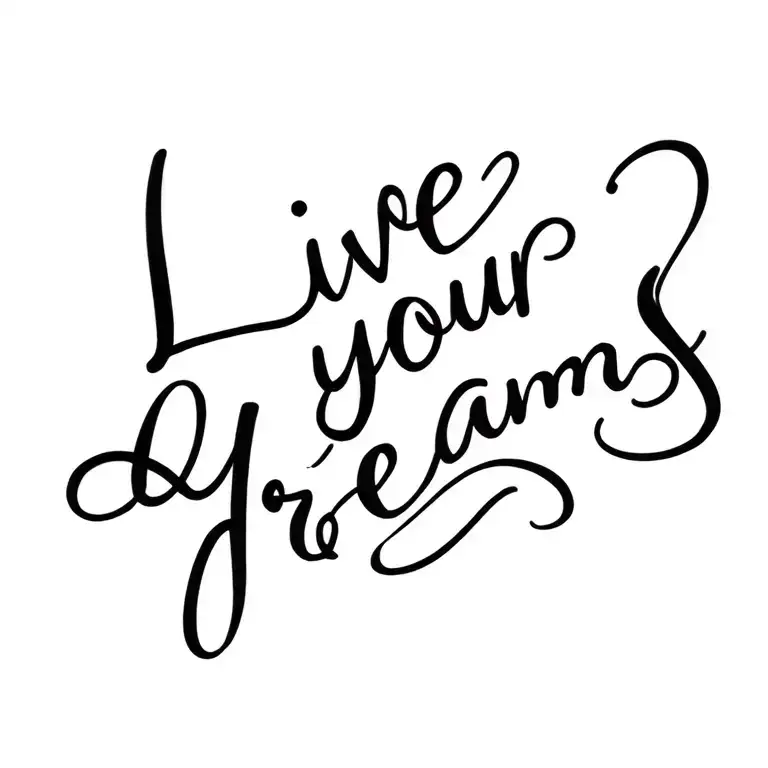 "Live your dreams" text lang mit deko tattoo design idea