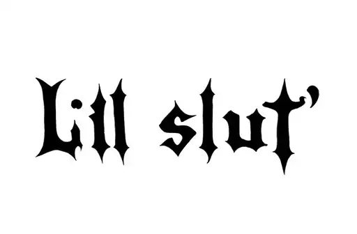 "Lil slut " tattoo design idea