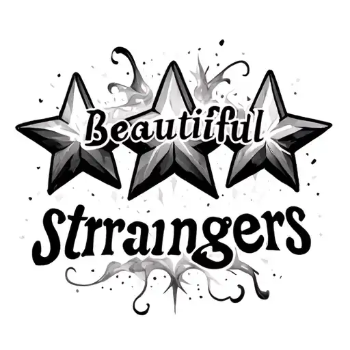 three stars shining magically with the words "Beautiful strangers" in smokey black tattoo design idea