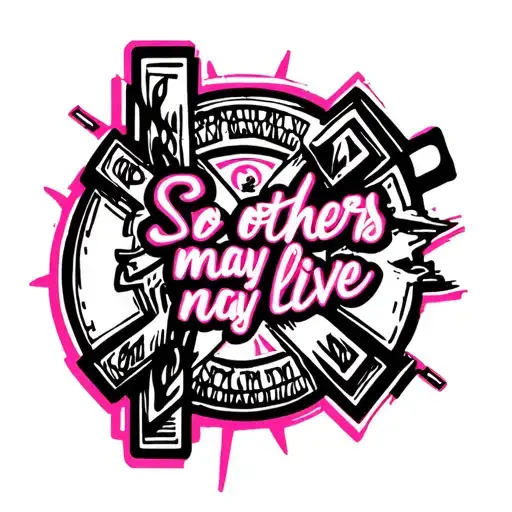 EMS symbol with a hot pink quote saying So others may live. Everything is in a black outline tattoo design idea