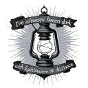 black and grey lantern with the words "I've always been dark with light somewhere in the distance" tattoo design idea