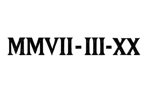 "MMVIII-III-XXX" tattoo design idea