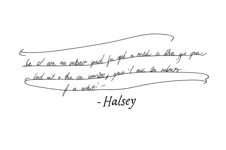 Halsey lyrics incorporated tattoo design idea