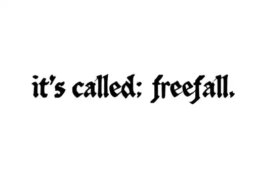 "it’s called: freefall" tattoo design idea
