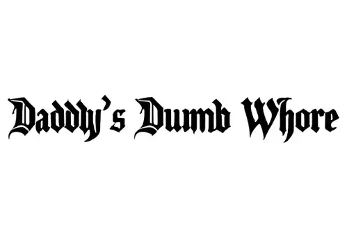 "Daddy's Dumb Whore" tattoo design idea