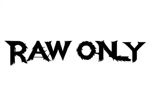 "RAW ONLY" tattoo design idea