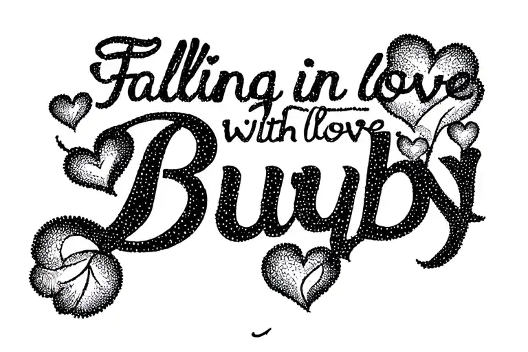"Falling in love with Buby" romantic phrase in English tattoo design idea