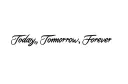 "Today, Tomorrow, Forever" tattoo design idea