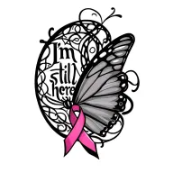 "I’m still here" side view of Celtic butterfly with breast cancer ribbon flowing and text  tattoo design idea