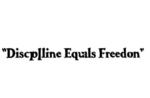 "Discipline Equals Freedom
" tattoo design idea