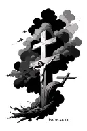 Make a tattoo that The scripture psalms 46:10, with dark clouds that fill the empty space and the crosses that Jesus was tattoo design idea