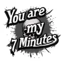 "You are my 7 minutes " death surrounded tattoo design idea