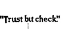 "Trust, but check" tattoo design idea