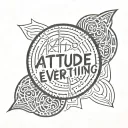 Attitude is everything tattoo design idea