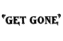"Get Gone" tattoo design idea