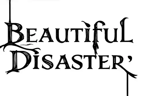 "Beautiful
Disaster " tattoo design idea