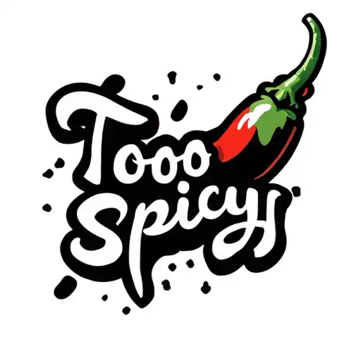 the words too spicy with a chili pepper next to it tattoo design idea