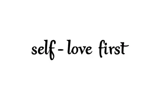 “self-love first” tattoo design idea