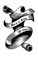 scroll with "man in the arena" speech  tattoo design idea